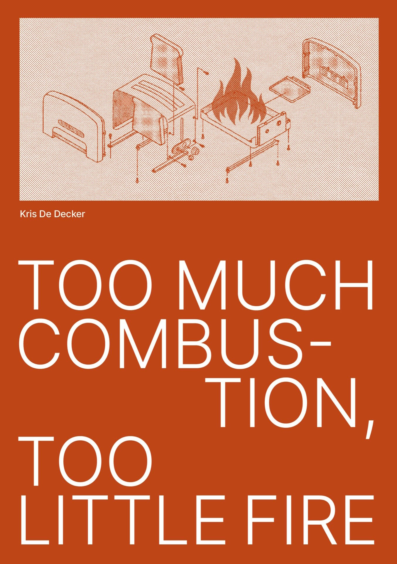 Too Much Combustion, Too Little Fire